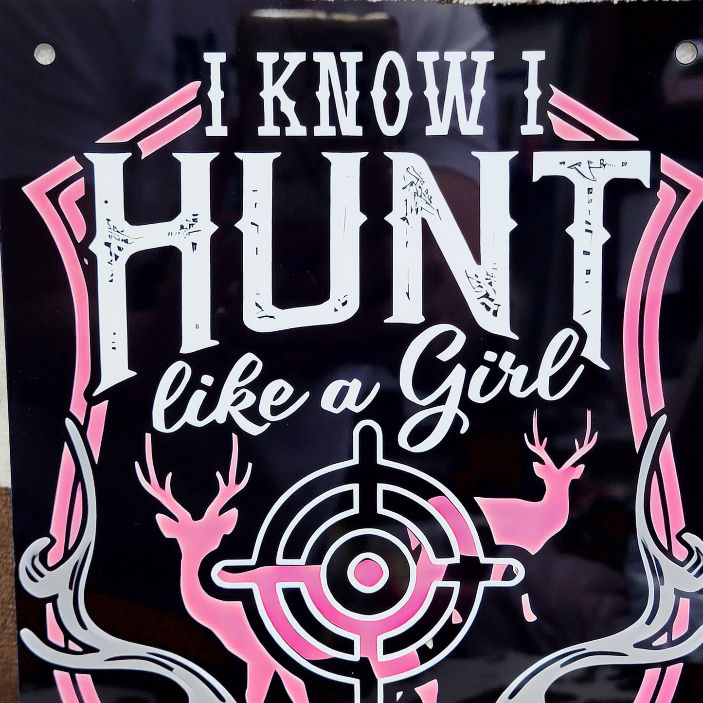 Hunt Like A Girl Western Metal Sign