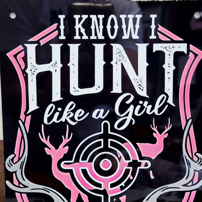 Hunt Like A Girl Western Metal Sign