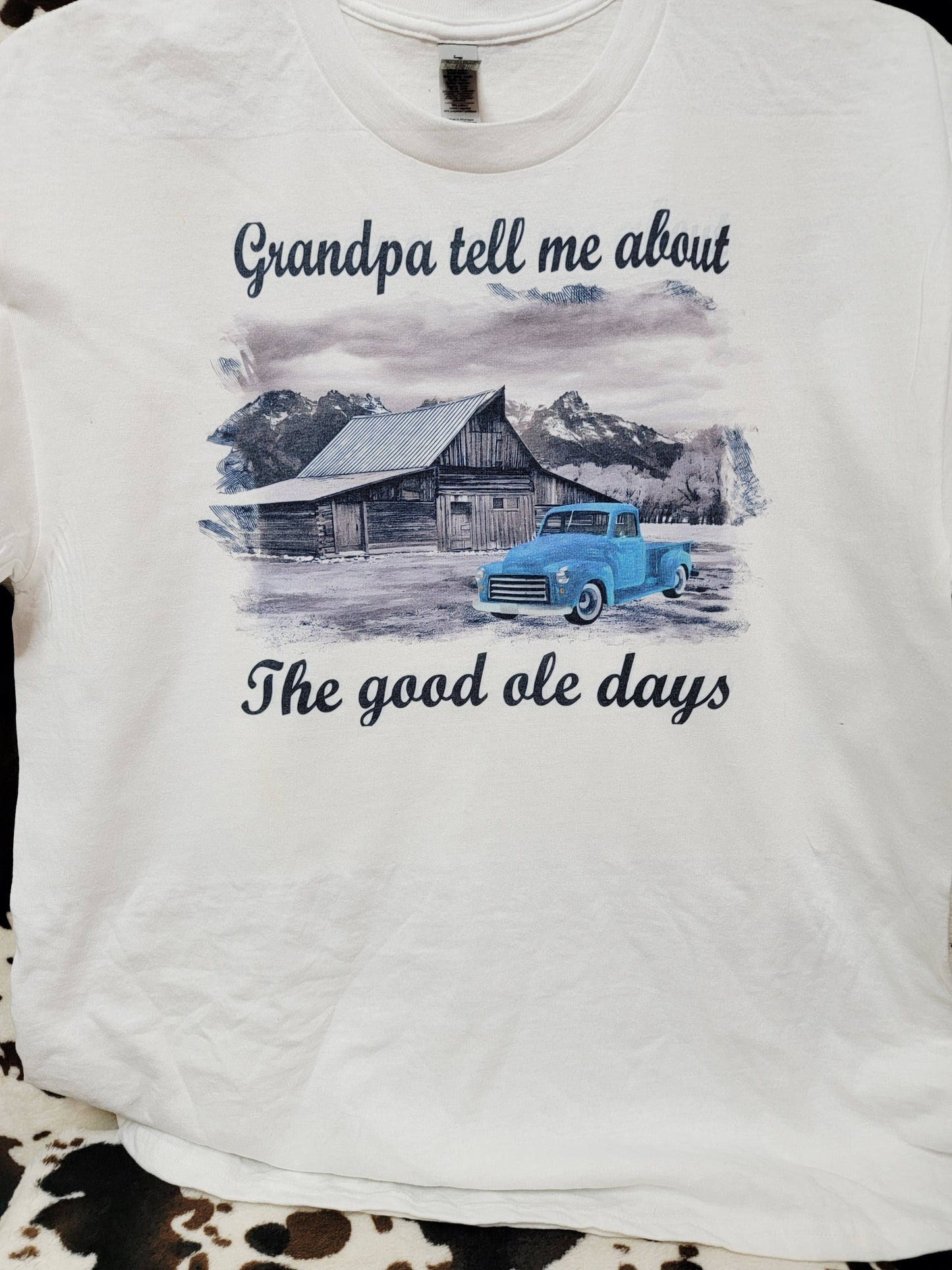 Grandpa Tell Me About The Good Ole Days Tee Shirt