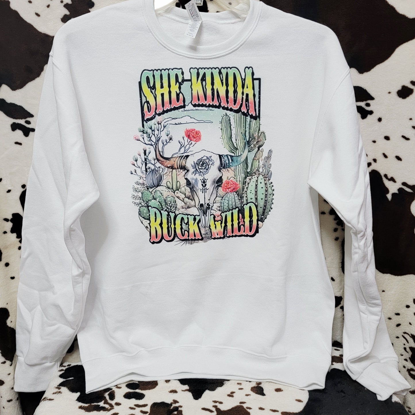 Shes Kinda Buck Wild Western White Sweatshirt