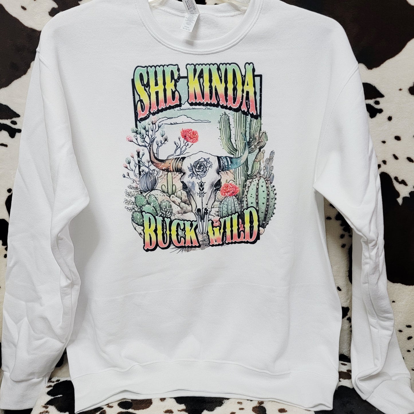 Shes Kinda Buck Wild Western White Sweatshirt