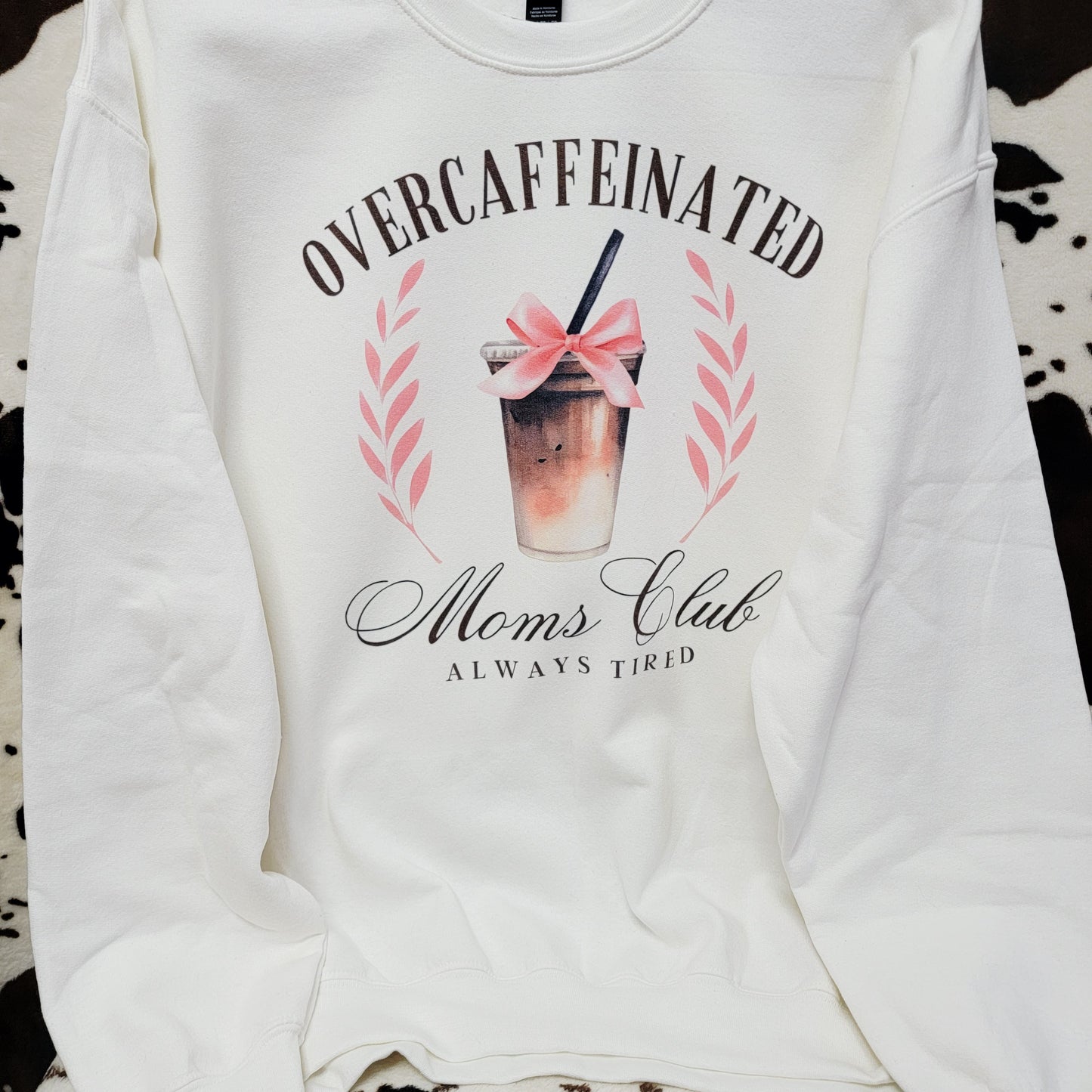 Overcaffeinated Moms Club White Sweatshirt