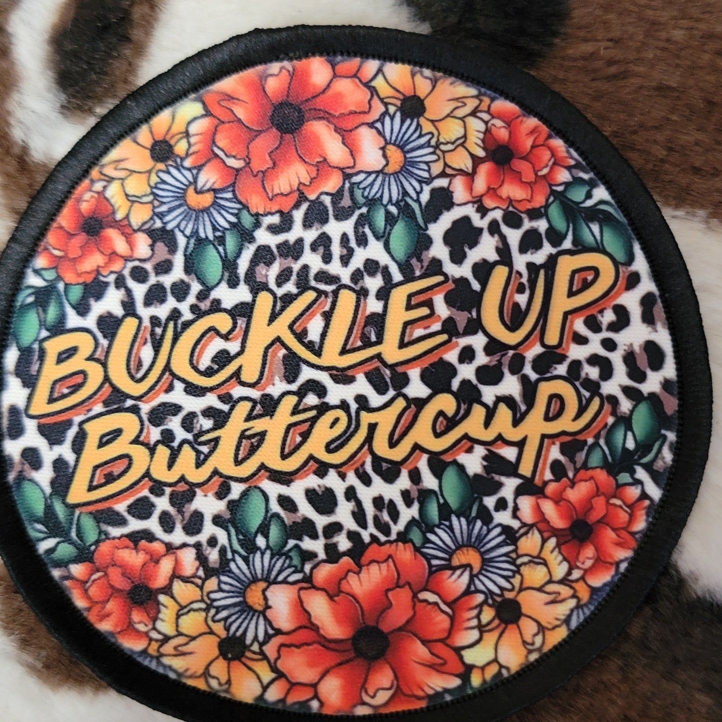 Buckle Up Buttercup Floral Round Hat Patch