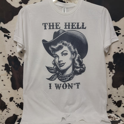 The Hell I Want Western Funny Graphic T-Shirt