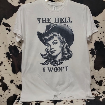 The Hell I Want Western Funny Graphic T-Shirt