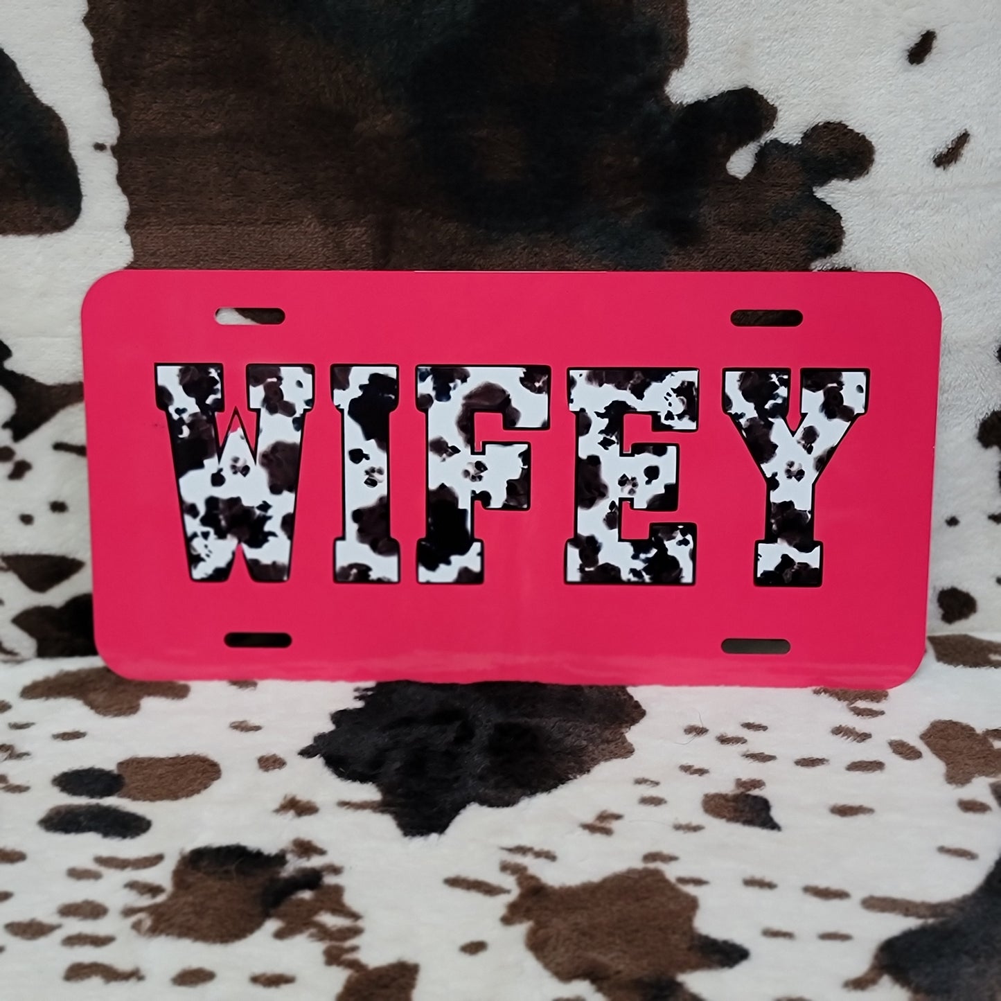 Wifey Cow Print Custom Car Tag License Plate