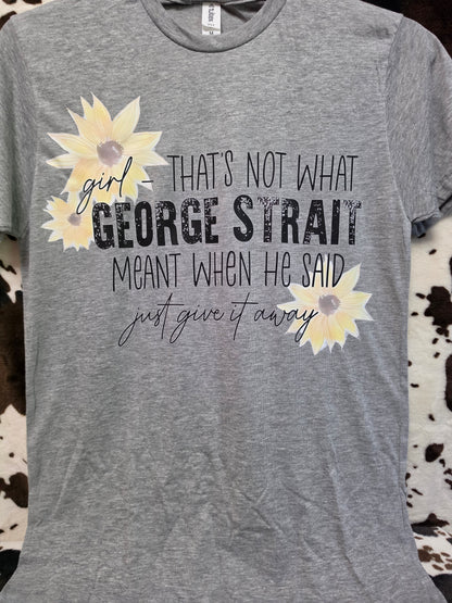 Give It Away Western Custom Graphic Tee Shirt