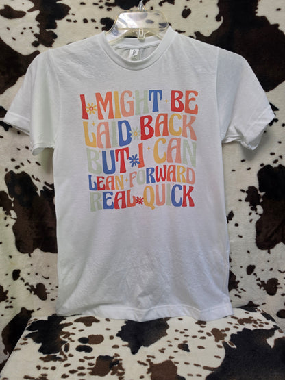 Laid Back Funny Graphic Tee Shirt
