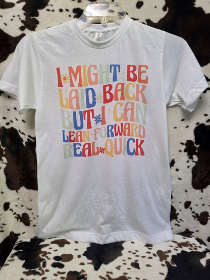 Laid Back Funny Graphic Tee Shirt