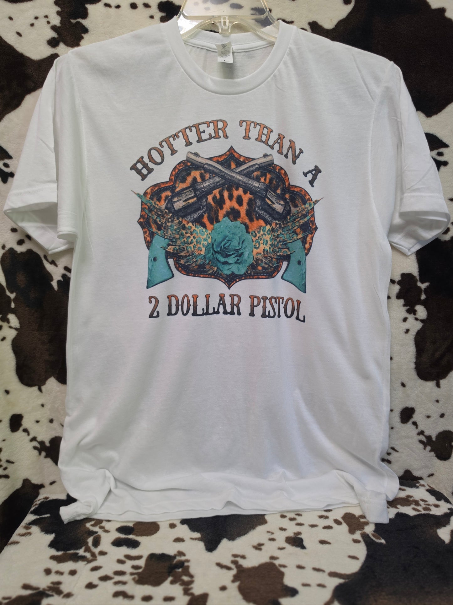 Hotter Than A 2 Dollar Pistol Western Graphic Tee Shirt