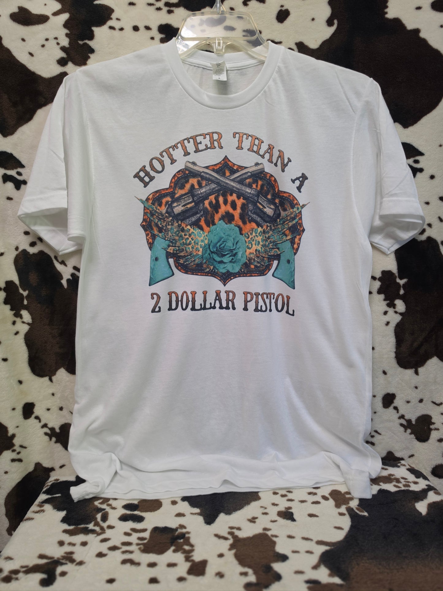 Hotter Than A 2 Dollar Pistol Western Graphic Tee Shirt