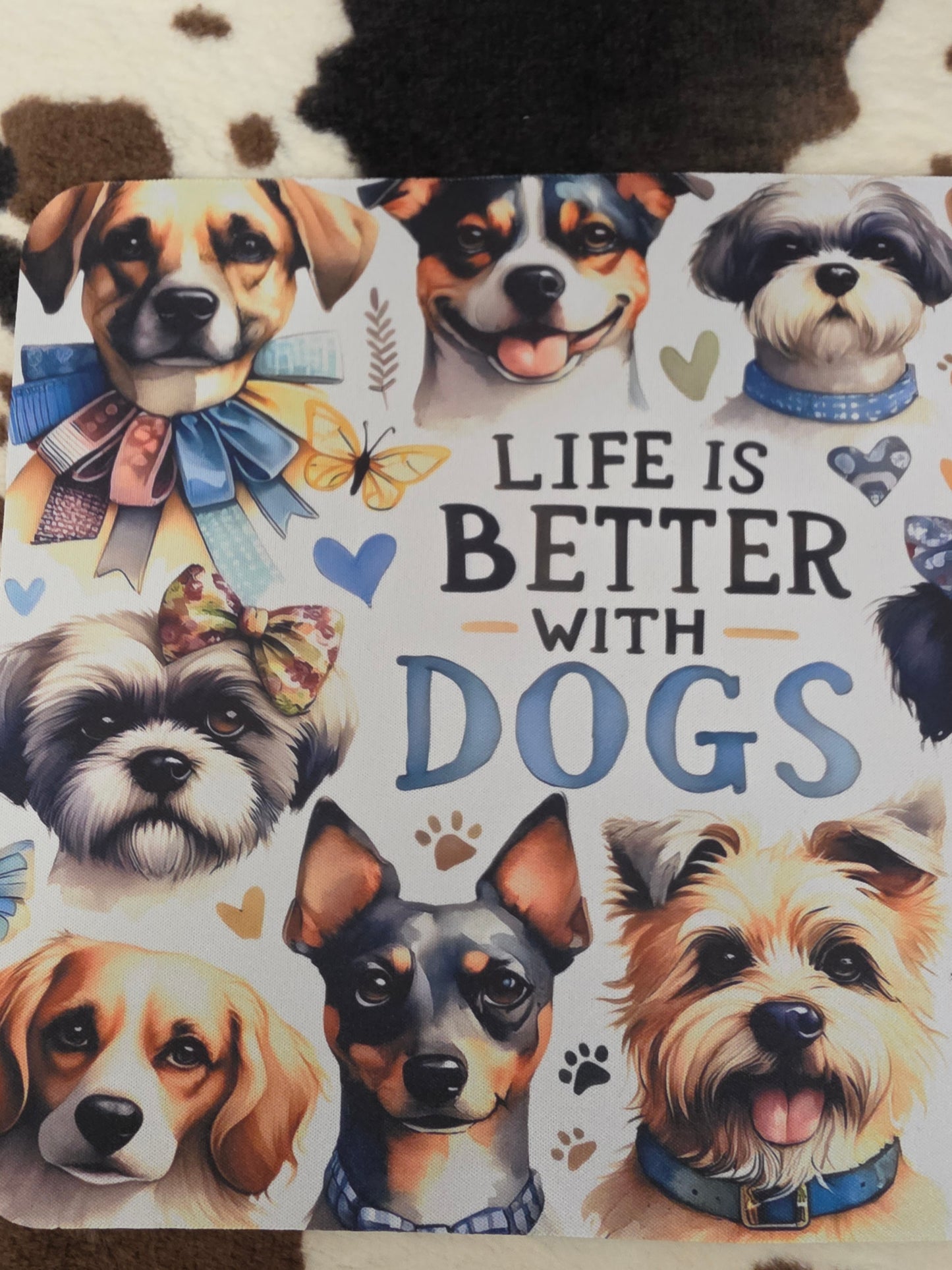 Life Is Better With Dogs Mouse Pad