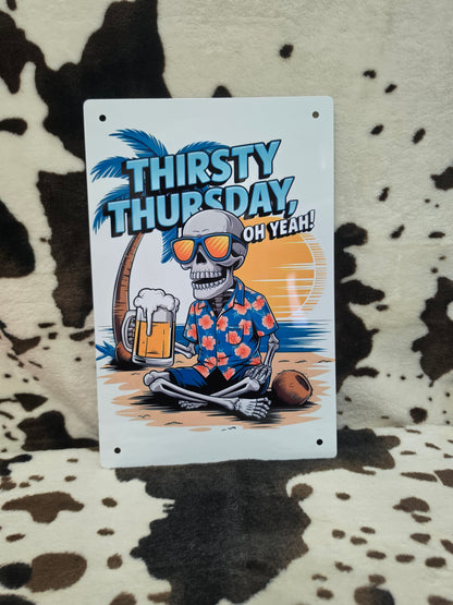 Thirsty Thursday Skeleton Metal Sign