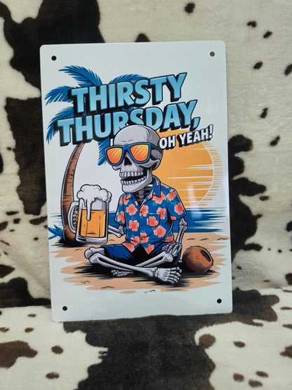 Thirsty Thursday Skeleton Metal Sign