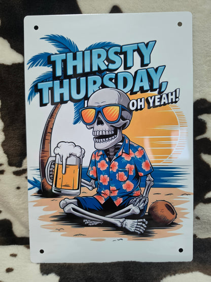 Thirsty Thursday Skeleton Metal Sign