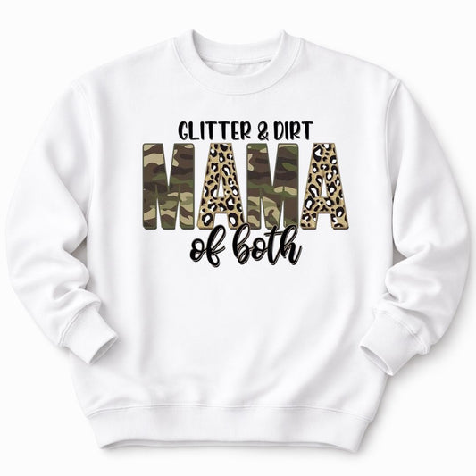 Glitter and Dirt Mama Of Both White Sweatshirt