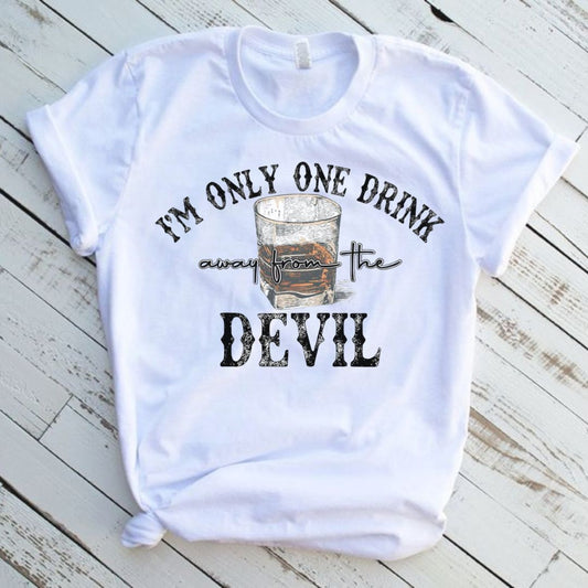 One Drink Away From The Devil Graphic T-Shirt