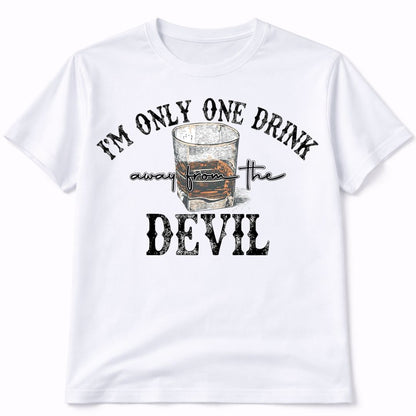 One Drink Away From The Devil Graphic Short Sleeve T-Shirt