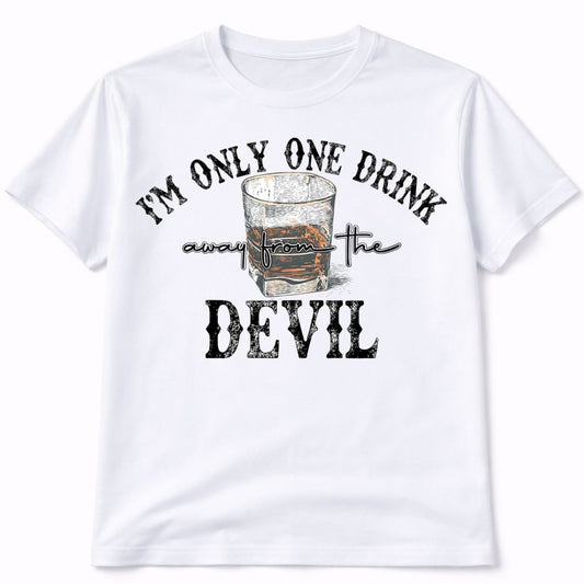 One Drink Away From The Devil Graphic Short Sleeve T-Shirt
