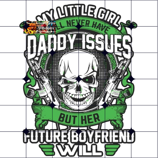 Daddy Issues Ready to Press Sublimation Transfer