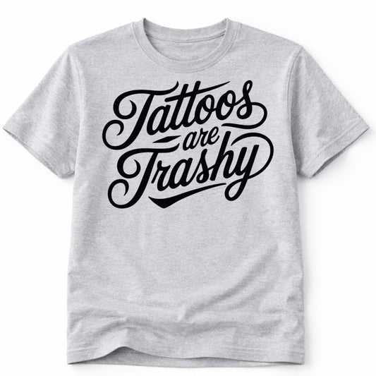 Tattoos Trashy Western Custom Graphic Tee Shirt Casual Everyday T-Shirt Comfortable Gray