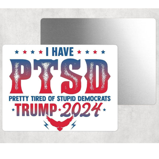 Trump 2024 PTSD Metal Sign