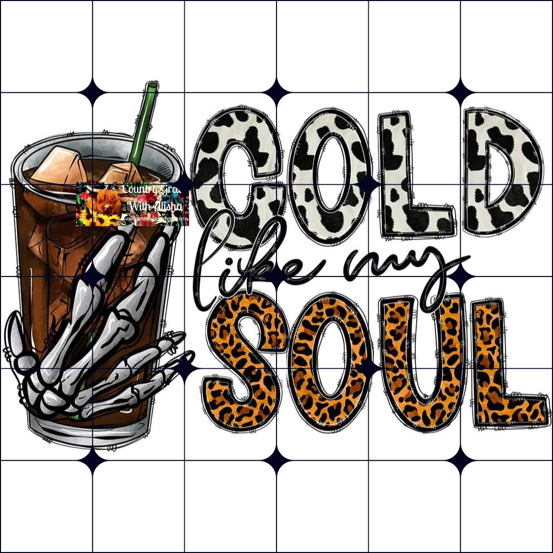 Cold Like My Soul Coffee Ready to Press Sublimation Transfer