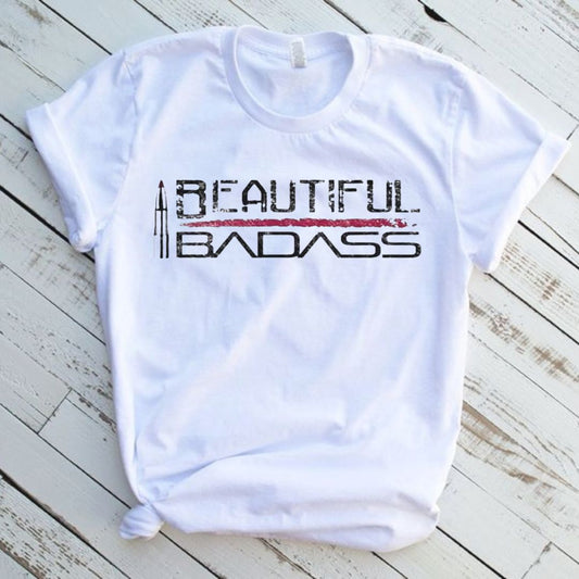 Beautiful Badass Graphic Tee Shirt