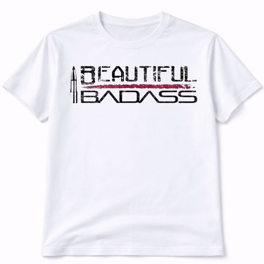 Beautiful Badass Graphic Tee Shirt