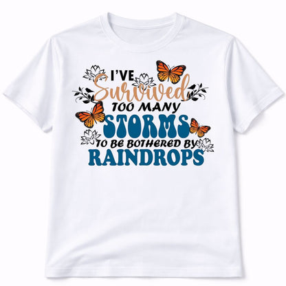 Survived Too Many Storms Graphic T-Shirt