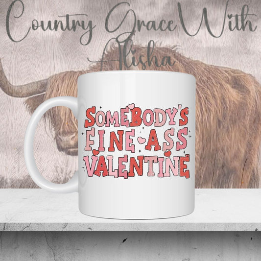 Somebodys Valentine 11oz Ceramic Coffee Mug