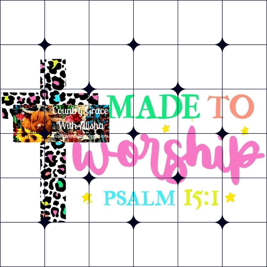 Made To Worship Ready to Press Sublimation Transfer