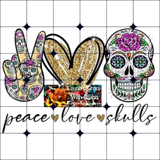 Peace Love Skulls Ready to Press Sublimation Transfer
