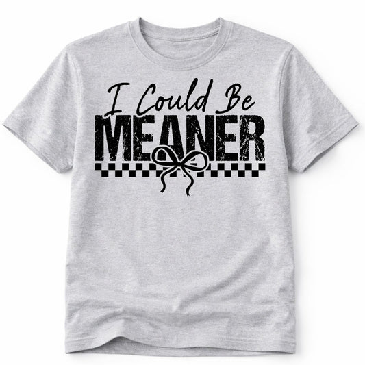Meaner Custom Graphic Tee Shirt Casual Everyday T-Shirt Comfortable Gray