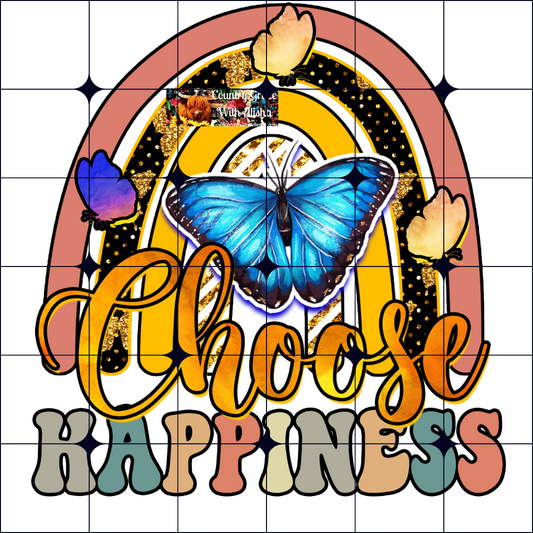 Choose Happiness Ready to Press Sublimation Transfer