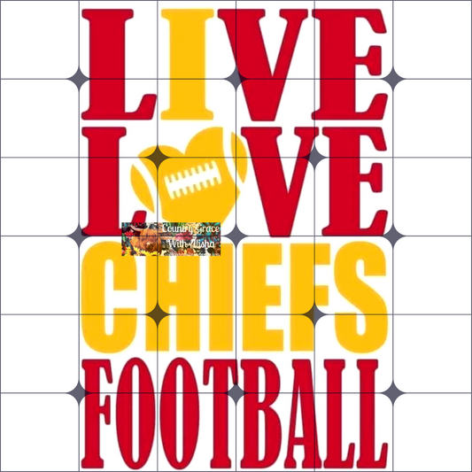 Live Love Chiefs Football Ready to Press Sublimation Transfer