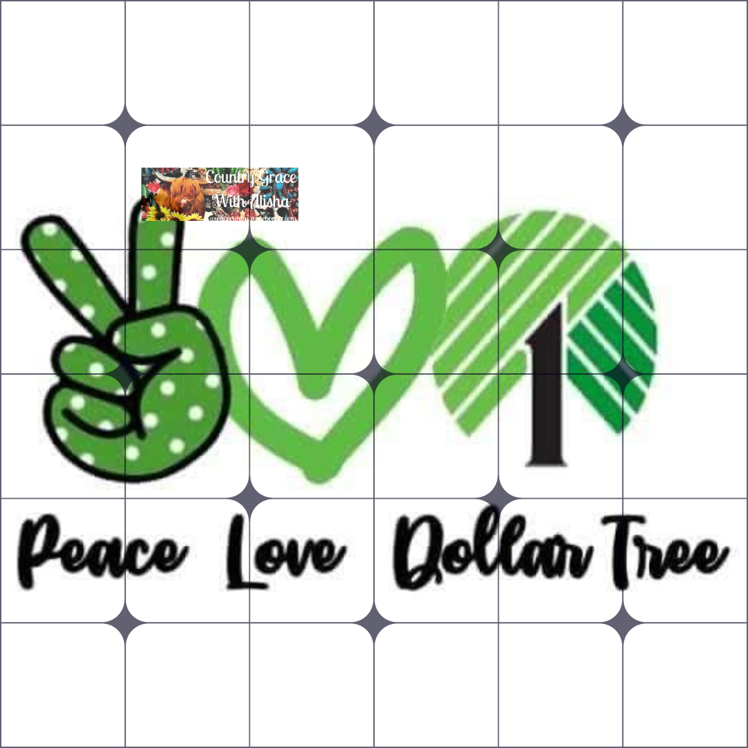 Peace Love Dollar Tree Ready to Press Sublimation Transfer