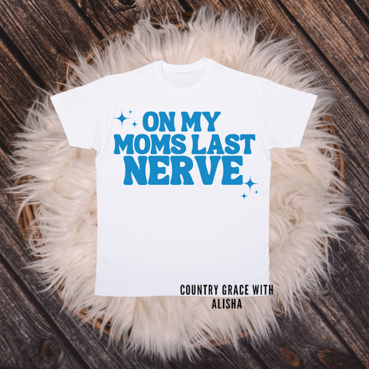 Moms Last Nerve Kids Graphic Tee