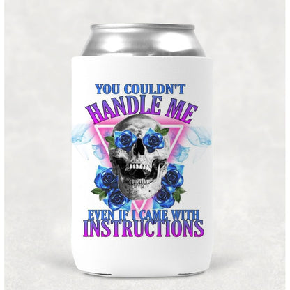 Couldnt Handle Me Skull Can Cooler Drink Holder Koozie