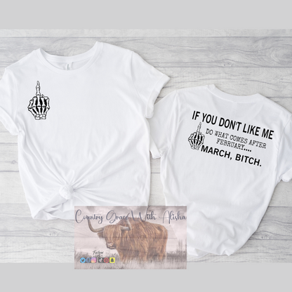 If You Dont Like Me Graphic Tee Shirt