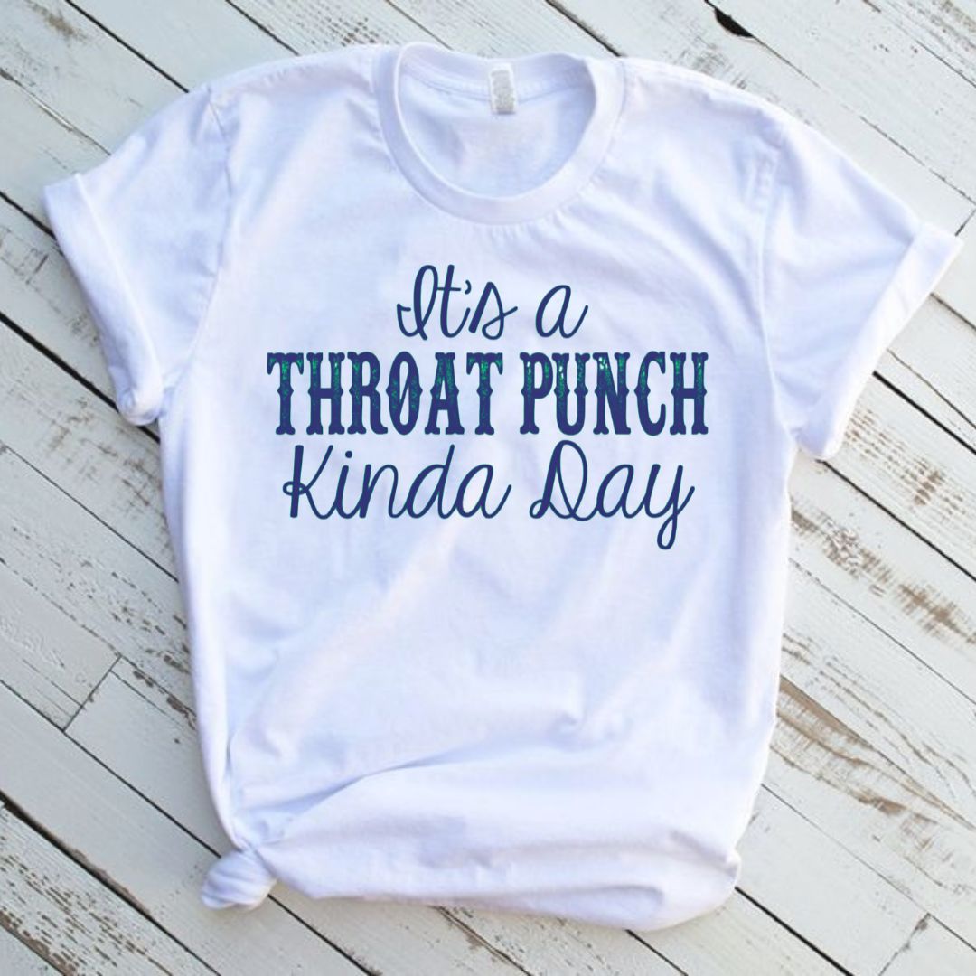 Throat Punch Kinda Day Short Sleeve Graphic Tee