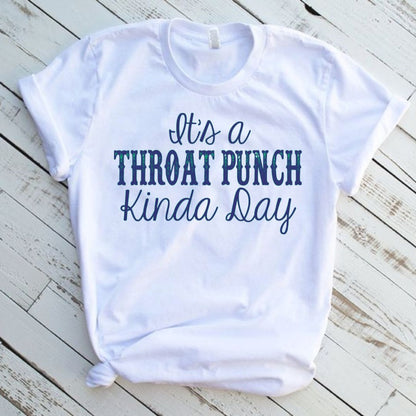 Throat Punch Kinda Day Short Sleeve Graphic Tee
