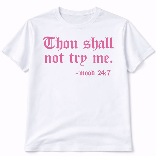 Thou Shall Not Try Me Graphic Tee