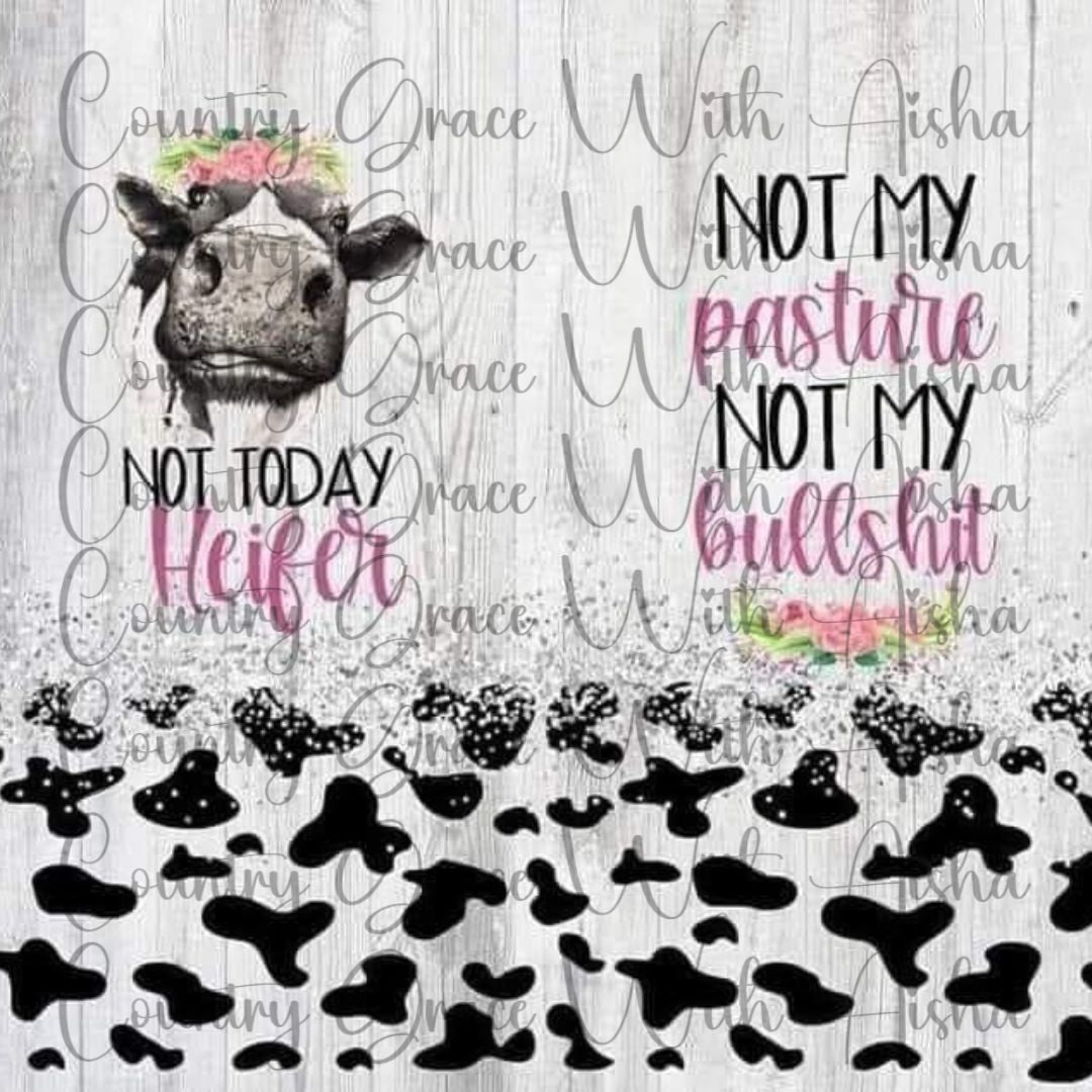 Not Today Heifer Skinny Tumbler Sublimation Wrap