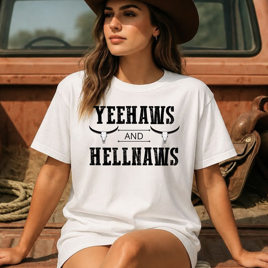 Yeehaws And Hellnaws Graphic T-Shirt