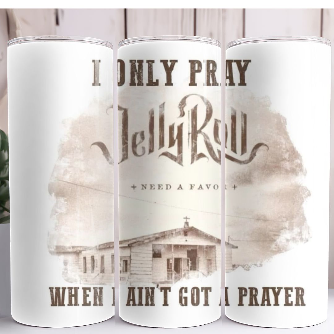 Jelly Roll Only Pray 20oz Skinny Tumbler