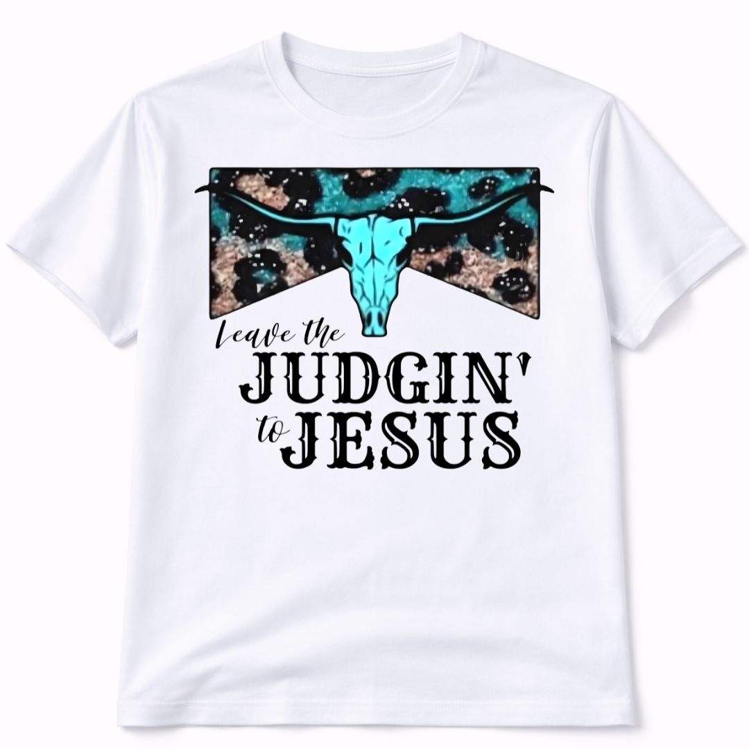 Leave The Judgin To Jesus Western White T-Shirt Short Sleeve Graphic Tee