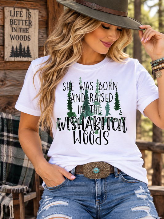 Born In Wishabitch Woods Graphic T-Shirt