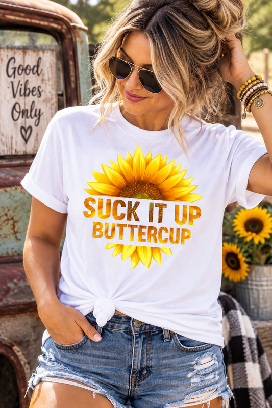Suck It Up Buttercup Sunflower Graphic T-Shirt