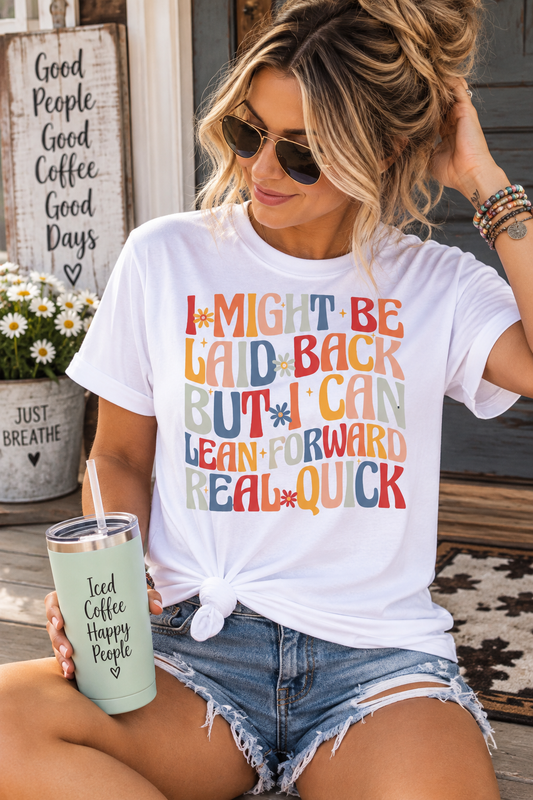 Laid Back Funny Graphic Tee Shirt